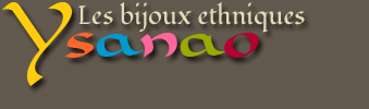 Les bijoux ethniques Ysanao